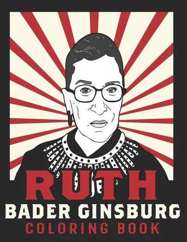 Ruth Bader Ginsburg Coloring Book: American Iconic Women RBG Coloring Book - Paperback