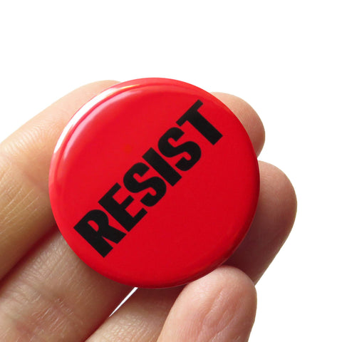 RESIST Button Political Protest Social Justice 1.25" Pinback