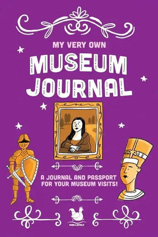 My Very Own Museum Journal: A Journal And Passport Of Museum Visits - Paperback