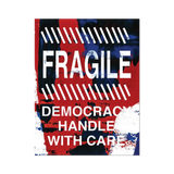 Fragile Democracy by Hank Willis Thomas - Die-Cut Sticker