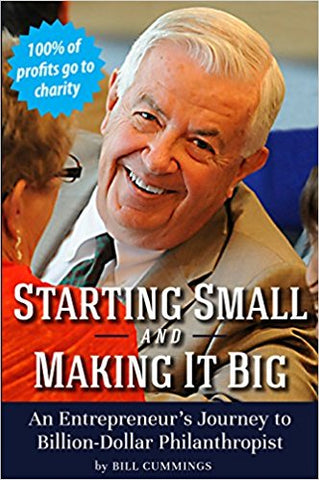 Starting Small and Making It Big by Bill Cummings