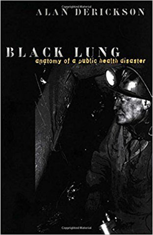 Black Lung anatomy of a public health disaster