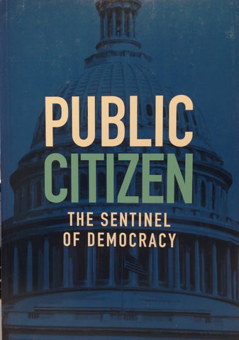 Public Citizen: The Sentinel of Democracy